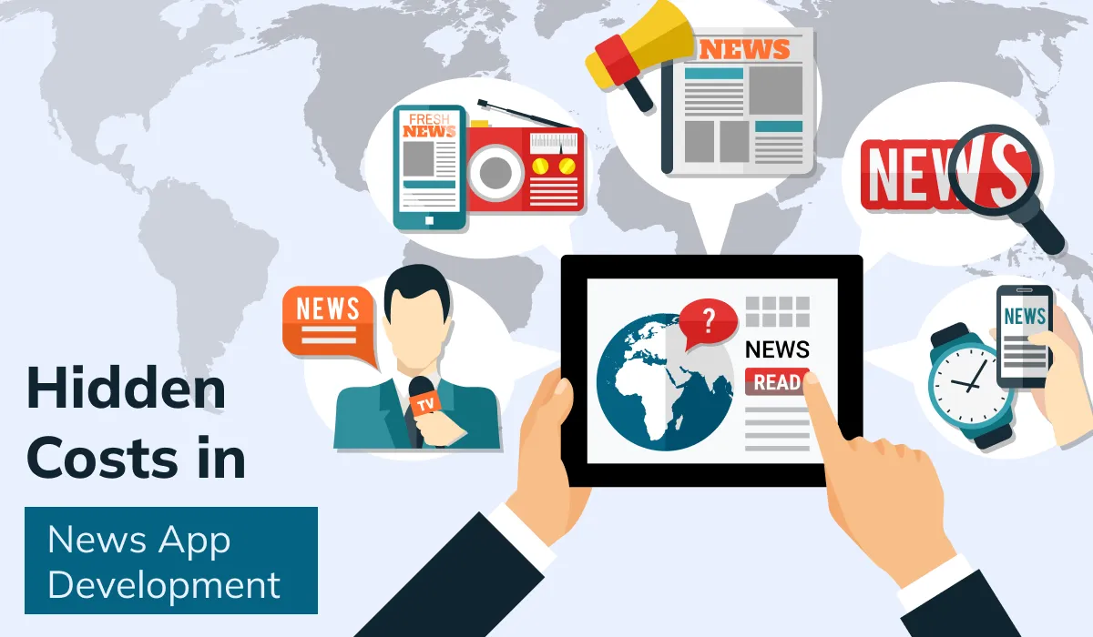 Hidden Costs in News App Development