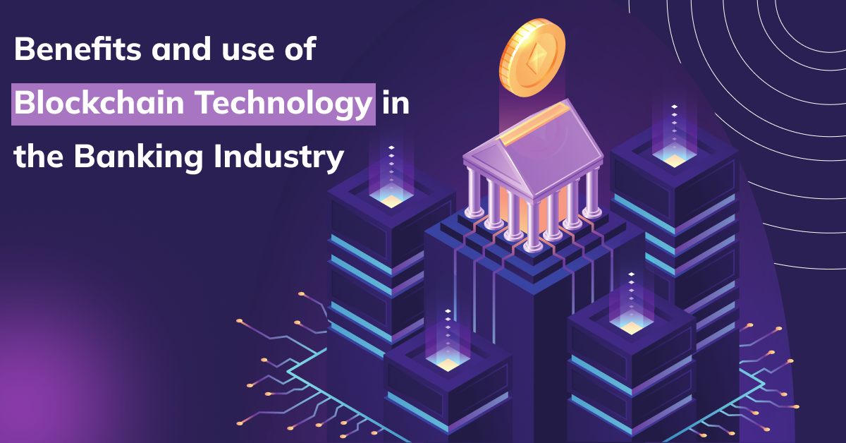 Benefits Blockchain Technology in the Banking Industry