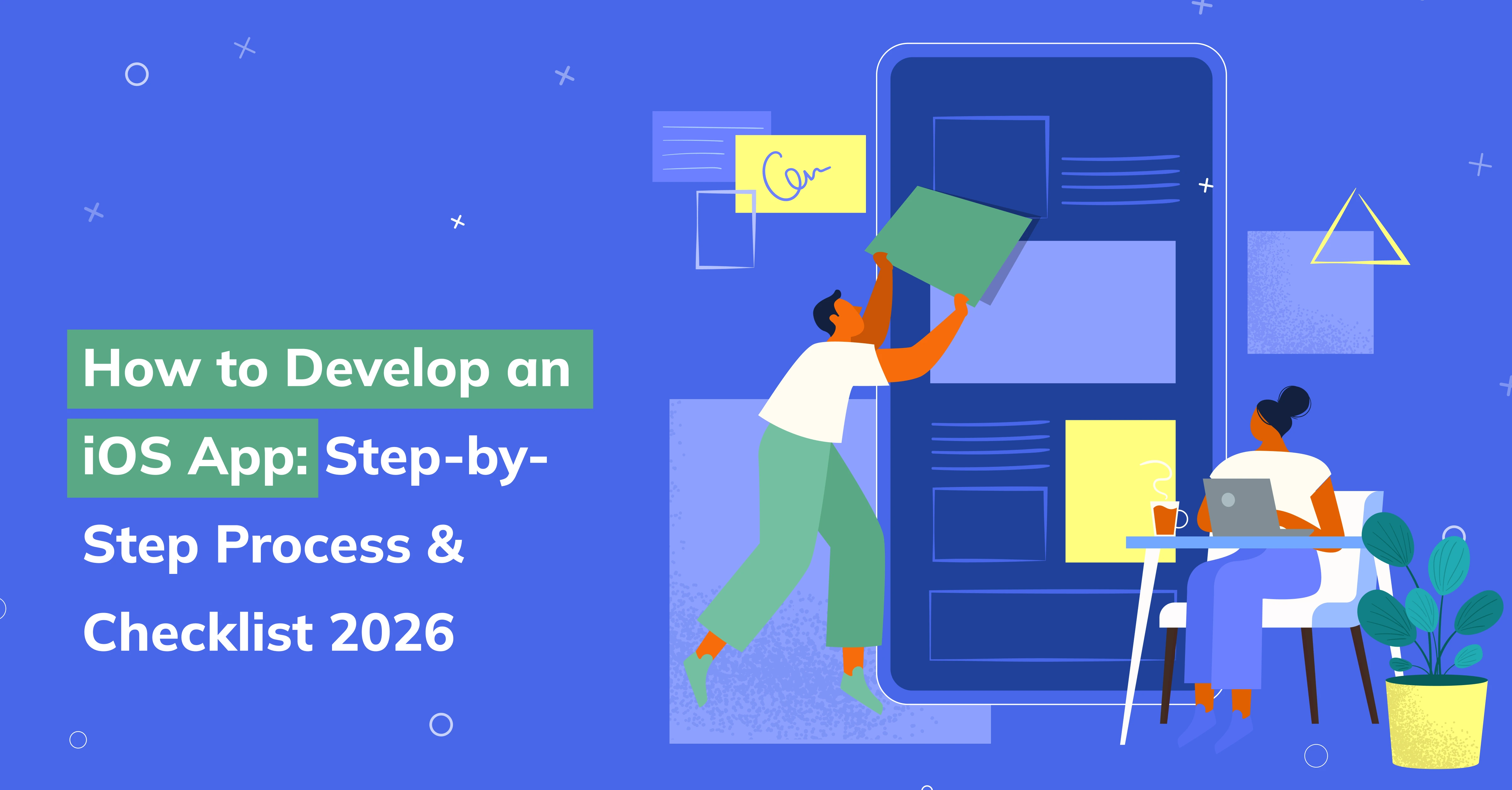 How to Develop an iOS App: Step-by-Step Guide 2026